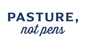 Pasture, not pens